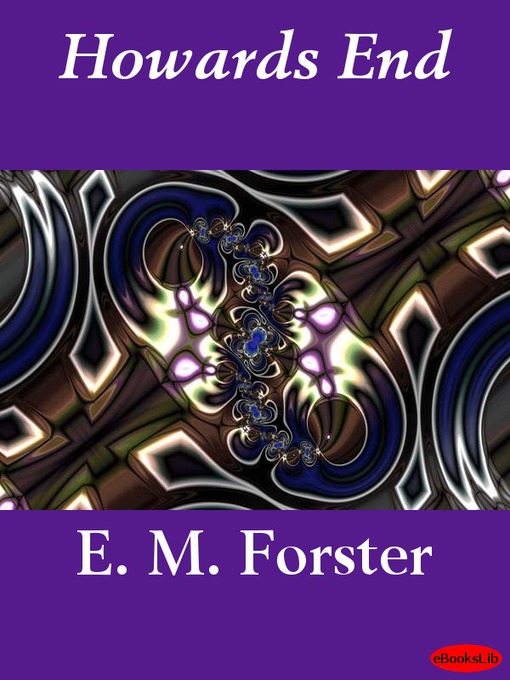 Title details for Howards End by E. M. Forster - Available